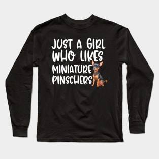 Just A Girl Who Likes Miniature Pinschers Long Sleeve T-Shirt